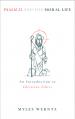 Psalm 23 and the Moral Life: An Introduction to Christian Ethics 