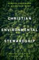  Christian Environmental Stewardship: Rediscovering Place, Practice, and Virtue 