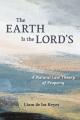  The Earth Is the Lord's: A Natural Law Theory of Property 