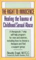  The Right to Innocence: Healing the Trauma of Childhood Sexual Abuse 
