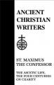  21. St. Maximus the Confessor: The Ascetic Life, the Four Centuries on Charity 