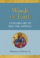  Words of Faith: A Vocabulary of Paul the Apostle 