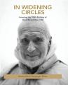  In Widening Circles: Honoring the 100th Birthday of David Steindl-Rast, Osb 