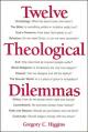  Twelve Theological Dilemmas 