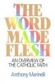  The Word Made Flesh: An Overview of the Catholic Faith 