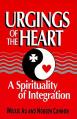  Urgings of the Heart: A Spirituality of Integration 