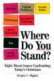  Where Do You Stand?: Eight Moral Issues Confronting Today's Christians 