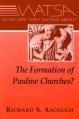  What Are They Saying about the Formation of Pauline Churches? 