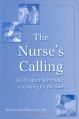  The Nurse's Calling: A Christian Spirituality of Caring for the Sick 