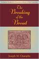  The Breaking of the Bread: An Updated Handbook for Extraordinary Ministers of Holy Communi on 