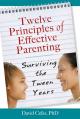  Twelve Principles of Effective Parenting: Surviving the Tween Years 