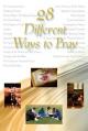  28 Different Ways to Pray 