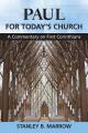  Paul for Today's Church: A Commentary on First Corinthians 