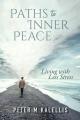  Paths to Inner Peace: Living with Less Stress 