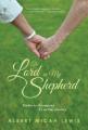  The Lord Is My Shepherd: Psalms to Accompany Us on Our Journey Through Aging 
