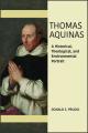  Thomas Aquinas: A Historical, Theological, and Environmental Portrait 