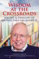  Wisdom at the Crossroads: The Life and Thought of Michael Paul Gallagher 