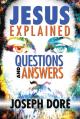  Jesus Explained: Questions and Answers 