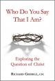  Who Do You Say That I Am?: Exploring the Question of Christ 