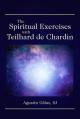  The Spiritual Exercises with Teilhard de Chardin 