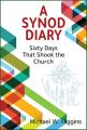  A Synod Diary: Sixty Days That Shook the Church 