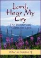  Lord, Hear My Cry: The Penitential Psalms for Lent 