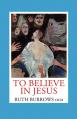  To Believe in Jesus 