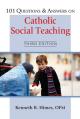  101 Questions & Answers on Catholic Social Teaching: Third Edition 