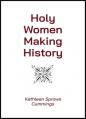  Holy Women Making History 