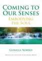  Coming to Our Senses: Embodying the Soul 