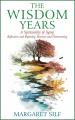  The Wisdom Years: A Spirituality of Aging 