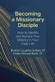 Becoming a Missionary Disciple: How to Identify and Nurture Your Ministry in Your Daily Life 