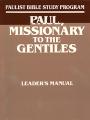  Paul, Missionary to the Gentiles, Leader's Guide 