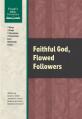  Faithful God, Flawed Followers 