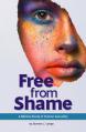  Free from Shame: A Biblical Study of Human Sexuality 