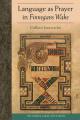 Language as Prayer in Finnegans Wake 