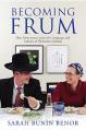  Becoming Frum: How Newcomers Learn the Language and Culture of Orthodox Judaism 