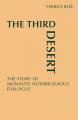  The Third Desert: The Story of Monastic Interreligious Dialogue 