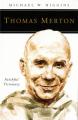  Thomas Merton: Faithful Visionary 