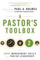  Pastor's Toolbox 2: More Management Skills for Parish Leadership 