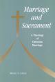  Marriage and Sacrament: A Theology of Christian Marriage 