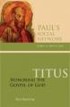  Titus: Honoring the Gospel of God 