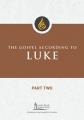  The Gospel According to Luke, Part Two 