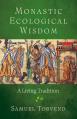  Monastic Ecological Wisdom: A Living Tradition 