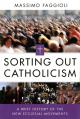  Sorting Out Catholicism: A Brief History of the New Ecclesial Movements 