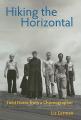  Hiking the Horizontal: Field Notes from a Choreographer 