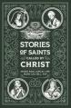  Stories of Saints Called by Christ 