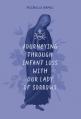  Journeying Through Infant Loss 