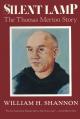  Silent Lamp The Thomas Merton Story 
