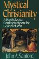  Mystical Christianity A Psychological Commentary on the Gospel of John 
